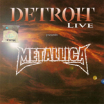 DETROIT LIVE PRESENTS METALLICA