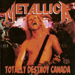 TOTALLY DESTROY CANADA (PICTURE SOLID CENTER)